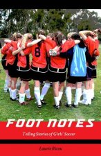Foot Notes: Telling Stories of Girls Soccer