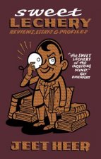 Sweet Lechery: Reviews, Essays & Profiles