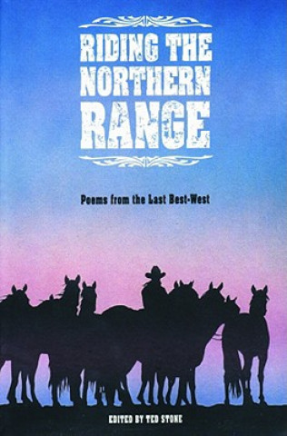 Riding the North Range: Poems from the Last Best-West