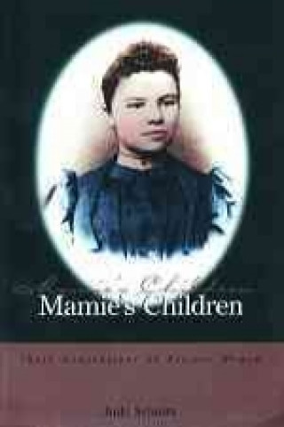 Mamie's Children: Generations of Prairie Women