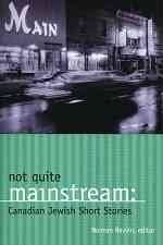 Not Quite Mainstream: Canadian Jewish Short Stories
