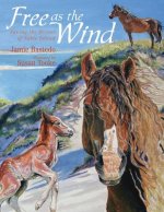 Free as the Wind: Saving the Horses of Sable Island