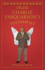 Olde Charlie Farquharson's Testament: From Jennysez to Jobe and After Words