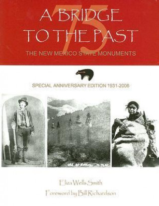 Bridge to the Past: The New Mexico State Monuments