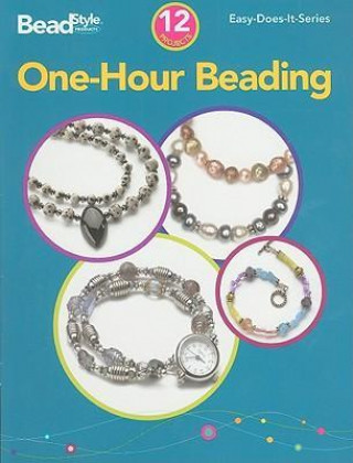 One-Hour Beading: 12 Projects