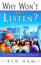 Why Won't They Listen?: A Radical New Approach to Evangelism