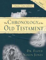 The Chronology of the Old Testament: Solving the Bible's Most Intriguing Mysteries