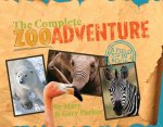 The Complete Zoo Adventure: A Field Trip in a Book [With Field Fact Cards, Biome Cards, Name Badges, Etc.]