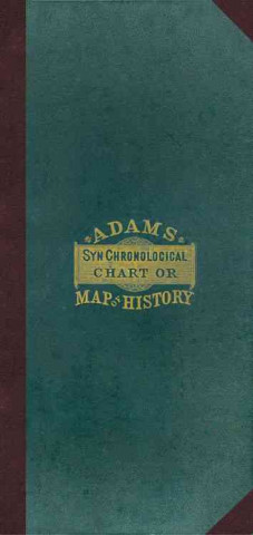 Adam's Synchronological Chart or Map of History [With Key]