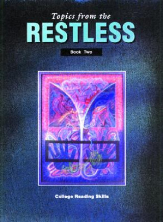 Topics from the Restless Book Two