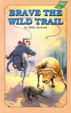 Brave the Wild Trail