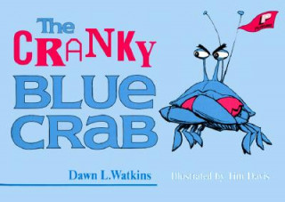 The Cranky Blue Crab: A Tale in Verse