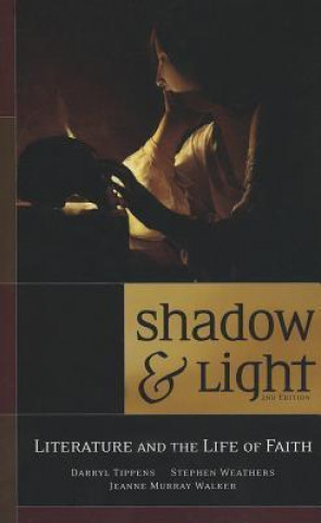Shadow & Light: Literature and the Life of Faith