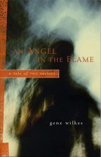 An Angel in the Flame: A Tale of Two Saviors