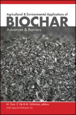 Agricultural and Environmental Applications of Biochar - Advances and Barriers