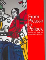From Picasso to Pollock: Modern Art from the Guggenheim Museum