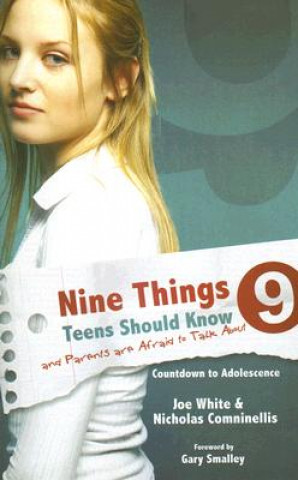 Nine Things Teens Should Know and Parents Are Afraid to Talk about: Countdown to Adolescence