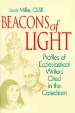 Beacons of Light: Profiles of Ecclesiastical Writers Cited in the Catechism