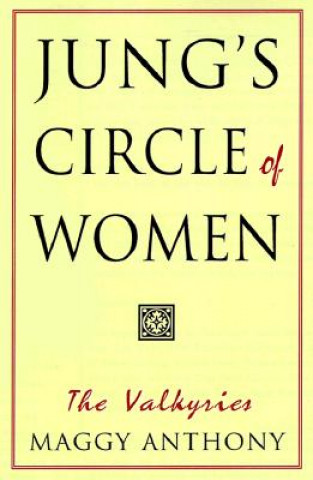 Jung's Circle of Women: The Valkyries