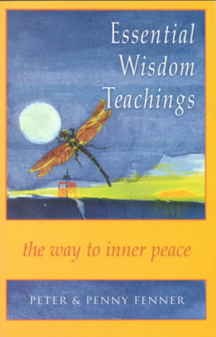 Essential Wisdom Teachings: The Way to Inner Peace