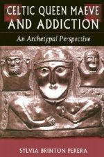 Celtic Queen Maeve and Addiction: An Archetypal Perspective