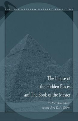 The House of the Hidden Places and the Book of the Master