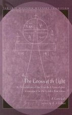The Gnosis of the Light: A Translation of the Untitled Apocalypse Contained in the Codex Brucianus
