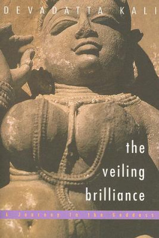 The Veiling Brilliance: A Journey to the Goddess