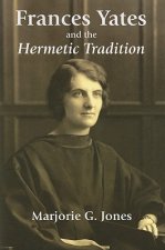 Frances Yates and the Hermetic Tradition