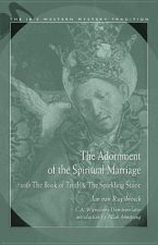 The Adornment of the Spiritual Marriage: And, the Book of Supreme Truth; &, the Sparkling Stone