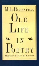 Our Life in Poetry: Selected Essays and Reviews