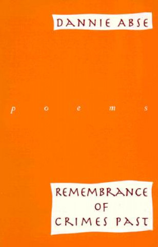 Remembrance of Crimes Past: Poems