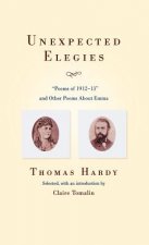 Unexpected Elegies: Poems of 1912-1913 and Other Poems about Emma