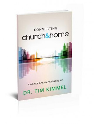 Connecting Church & Home: A Grace-Based Partnership