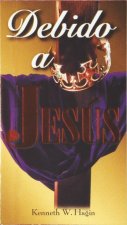 Debido A Jesus: Tres Sermones Que Exaltan A Cristo = Because of Jesus