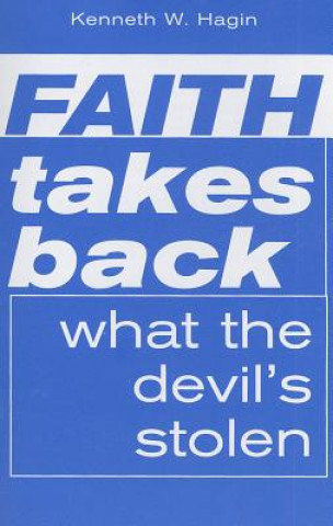 Faith Takes Back What the Devil's Stolen