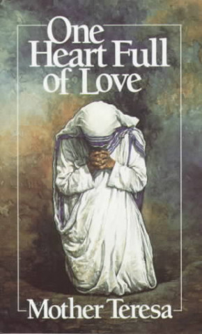 One Heart Full of Love: Mother Teresa