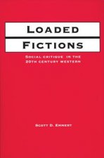 Loaded Fictions: Social Critique in the Twentieth-Century Western