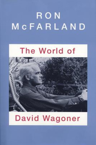 The World of David Wagoner