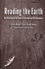 Reading the Earth: New Directions in the Study of Literature and the Environment
