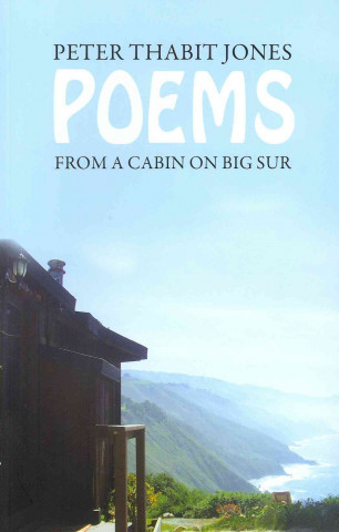 Poems from a Cabin on Big Sur