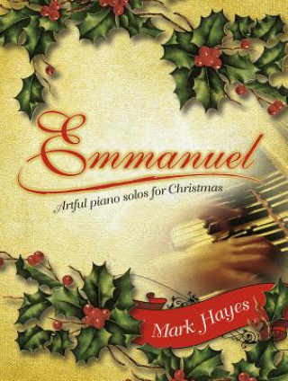 Emmanuel: Artful Piano Solos for Christmas