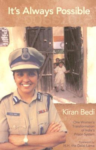 It's Always Possible: One Woman's Transformation of Tihar Prison