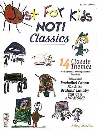 Just for Kids - Not! Classics