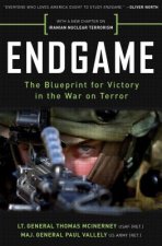 Endgame: The Blueprint for Victory in the War on Terror