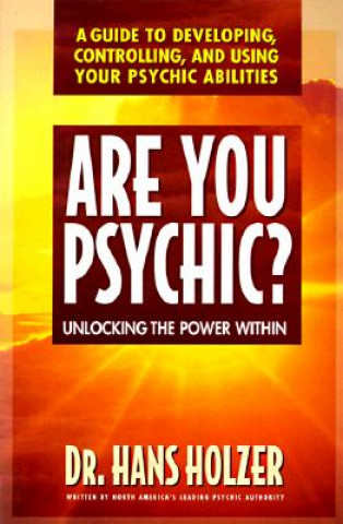 Are You Psychic?: Unlocking the Power Within