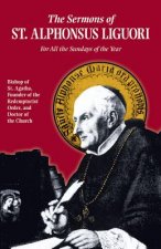 Sermons of St. Alphonsus: For All the Sundays of the Year