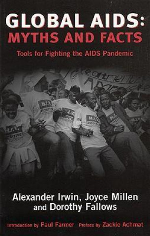 Global AIDS: Myths and Facts: Tools for Fighting the AIDS Pandemic