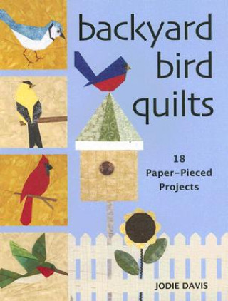 Backyard Bird Quilts