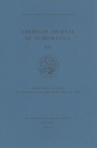 American (AJN 5-6) Journal of Numismatics 5-6 (1993-94)